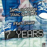 7 Years - Jaime Guerrero & Isaac Sanchez & Gianni