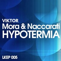 Hypotermia - Viktor Mora & Naccarati