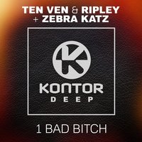 1 Bad Bitch (Ten Ven & Ripley Vs. Zebra Katz) - Ten Ven & RIPLEY & Zebra Katz & Kirk Spencer