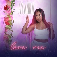 Love Me - Ayanna