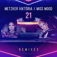 21 - Metzker Viktória & Miss Mood & Gabriel B & DJ Lennard