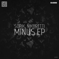 Minus - Sopik & Nikoretti