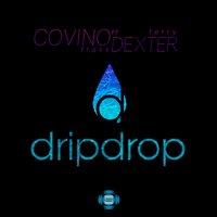 Drip Drop - Corvino Traxx & Terry Dexter