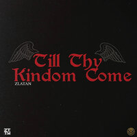 Till Thy Kingdom Come - Zlatan