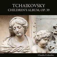 Children's Album, Op. 39: V. March of the Wooden Soldiers - Claudio Colombo & Пётр Ильич Чайковский