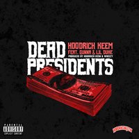 Dead Presidents - HoodRich Keem & Gunna & Lil duke