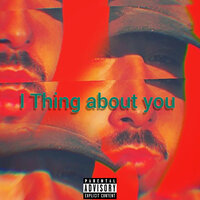I Thing About You - Phil