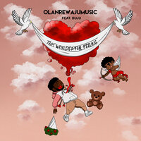 This Wonderful Feeling - olanrewajumusic & Buju