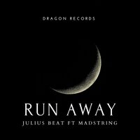 Run Away - Julius Beat & Madstring
