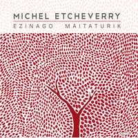 Maria Basco - Michel Etcheverry