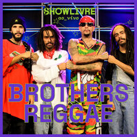 Natty Dread - Brothers Reggae & Showlivre