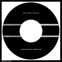 I Ain't Got You - Billy Boy Arnold