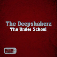 The Under School - The Deepshakerz