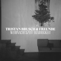 Weihnachtszeit Traurigkeit - Mine & Sam Vance-Law & Charlotte Brandi & Bayuk & Luca Vasta & Isabel Ment