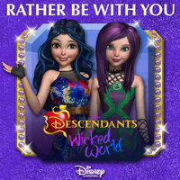 Rather Be With You - Dove Cameron & Sofia Carson & Disney