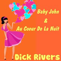 Baby John - Dick Rivers