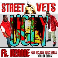 Ugly (feat. Bizarre) - Street Vets & Bizarre