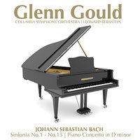 Sinfonia No.1 - No.15, BWV 787 - 801 : I. Allegro - Glenn Gould & Leonard Bernstein & Columbia Symphony Orchestra & Johann Sebastian Bach