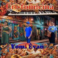 Cristomicina - Yomi Évan & Emili Alor & Marely Jhaneth & Eliud Dominguez  Rodriguez