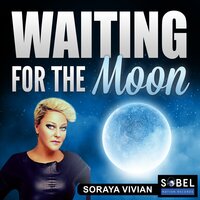 Waiting for the Moon - Soraya Vivian