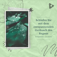 ASMR Regen Geräusche Klassisches Klavier - Entspannen: von Emma & Weißes Rauschen Forschung