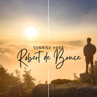 Gentle Sunrise - Robert de Bruce