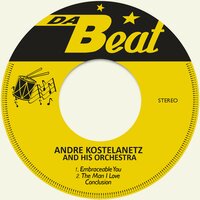 The Man I Love - Conclusion - Andre Kostelanetz & His Orchestra