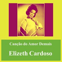As Praias Desertas - Elizeth Cardoso