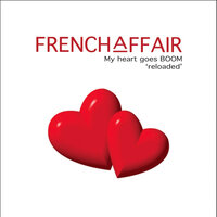 My Heart Goes Boom (La Di Da Da) - French Affair
