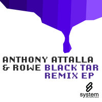 Black Tar - Anthony Attalla & Rowe & Anthony Attalla & Rowe & Matt Herdman