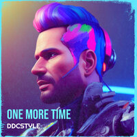 One More Time - DDCSTYLE