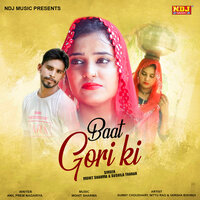 Baat Gori Ki - Mohit Sharma & Sushila Thakar