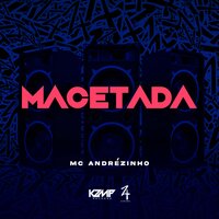 Macetada - Mc Andrezinho