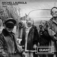Until Degraded - Michel Lauriola