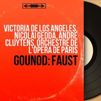 Faust, Act III, Scene 8: "Ne m'apportez-vous rien de lui?" (Marthe, Méphistophélès, Faust, Marguerite) - André Cluytens & Victoria De Los Angeles & Nicolai Gedda & Orchestre De L'Opera De Paris & Борис Христов & Rita Gorr & Шарль Гуно