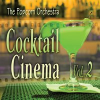 The River Of No Return "Cocktail Mix 1" - The Popcorn Orchestra