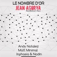 Le Nombre D'or - Jean Agoriia & Inphasia