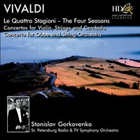 Le Quattro Stagioni, Concertos for Violin, Strings and Cembalo, Op. 8, L'Autunno (Autumn), Concerto No.3 in F Major : III. Allegro - Saint Petersburg Radio and TV Symphony Orchestra & Станислав Горковенко & Антонио Вивальди