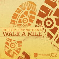 Walk a Mile - Cuebur & Nathan X