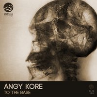 To the Base - AnGy KoRe