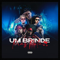 Um Brinde Pras Puta - MC menor gf & MC ARTHURZÃO & S3TH & Mc Taron3 & Mc Brunin BN & Yoca