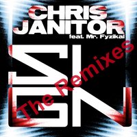 Sign - Chris Janitor & Mr. Fyzikal