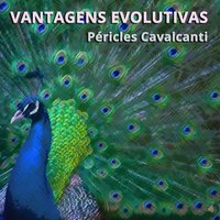 Vantagens Evolutivas - Pericles Cavalcanti