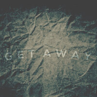 Get Away - GhostWryter