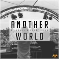 Another World - Refuzion & Noiseshock