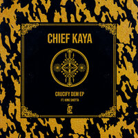 Crucify Dem - Chief Kaya & King Shotta
