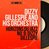 Night in Tunisia - Dizzy Gillespie & His Orchestra