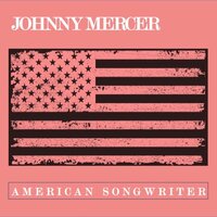 At the Jazz Band Ball - Johnny Mercer