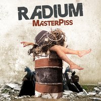 Pissed - Radium