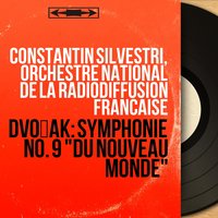Symphonie No. 9 in E Minor, Op. 95, B. 178 "Du Nouveau Monde": II. Largo - Constantin Silvestri & Антонин Дворжак